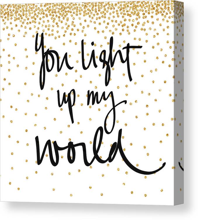 You Canvas Print featuring the digital art You Light Up My World by South Social Graphics