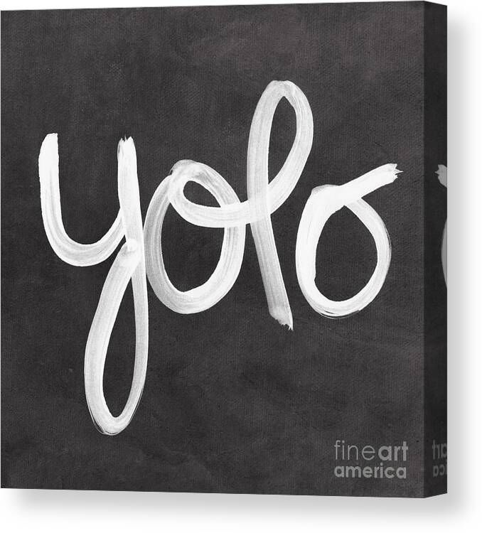 Yolo Canvas Print featuring the painting You Only Live Once by Linda Woods