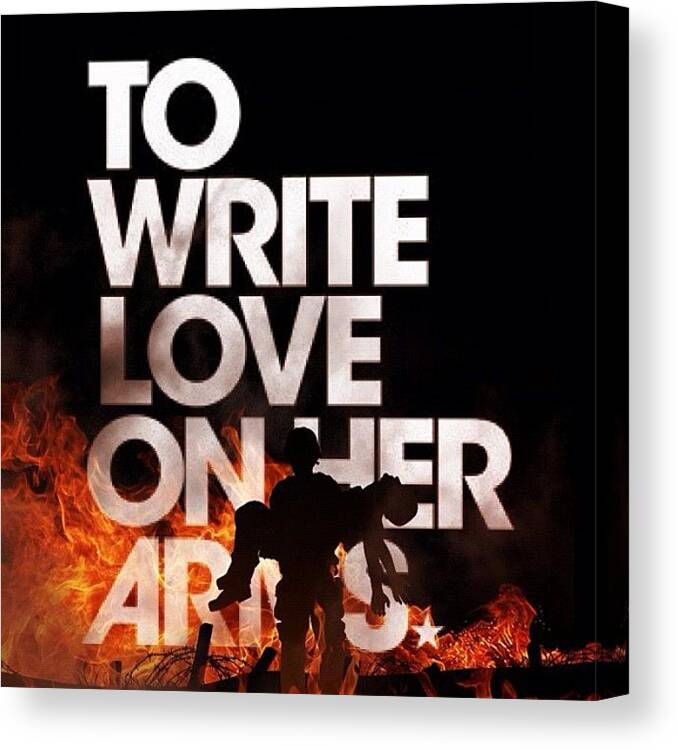 Love Canvas Print featuring the photograph To Write #love On Her Arms Aka #twloha #1 by Asaf S