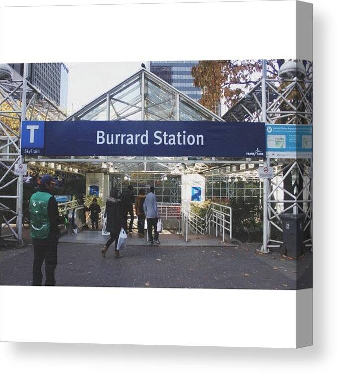 Downtown Canvas Print featuring the photograph Burrard Station. [11.09.12] // by Mark Rabe