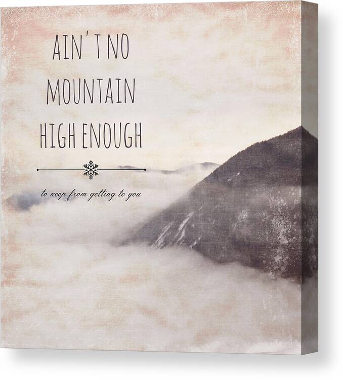 Brandi Fitzgerald Canvas Print featuring the digital art Ain't No Mountain High Enough v1 by Brandi Fitzgerald