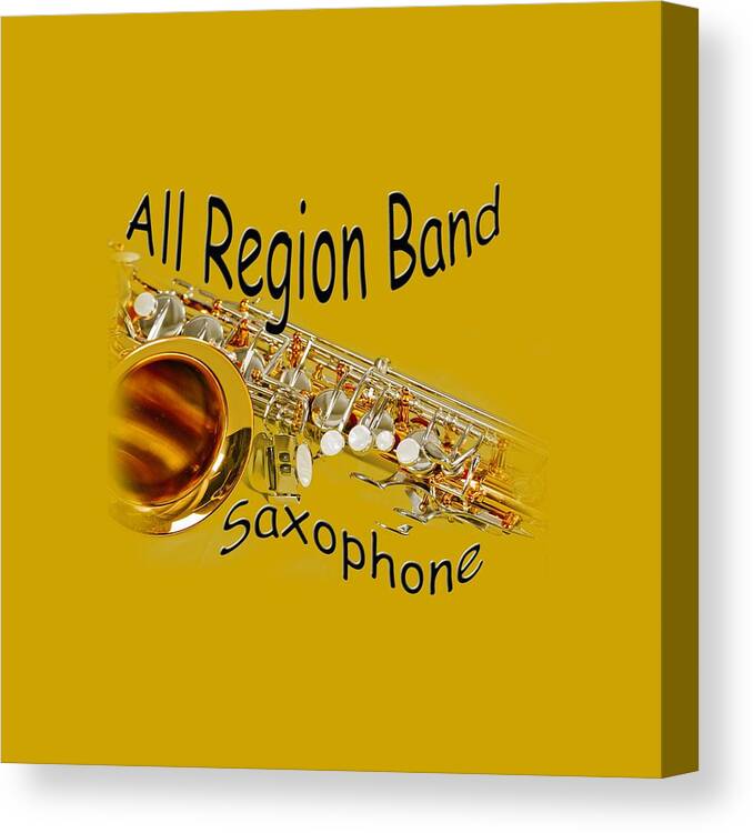 Saxophone Canvas Print featuring the photograph All Region Band Saxophone by M K Miller
