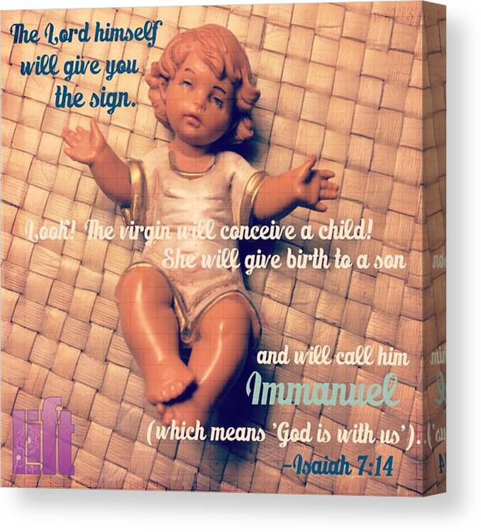Thesign Canvas Print featuring the photograph All Right Then, The Lord Himself Will by LIFT Women's Ministry designs --by Julie Hurttgam