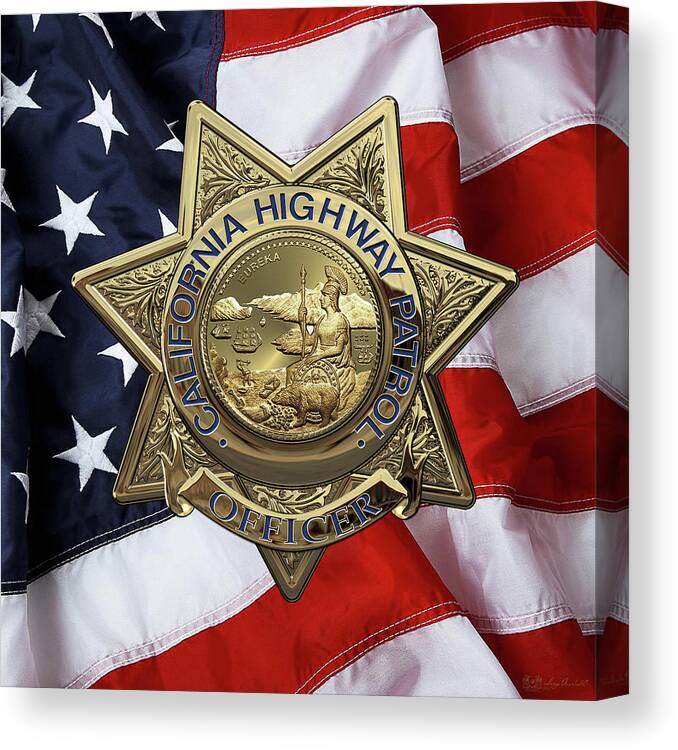 'law Enforcement Insignia & Heraldry' Collection By Serge Averbukh Canvas Print featuring the digital art California Highway Patrol - C H P Police Officer Badge over American Flag by Serge Averbukh