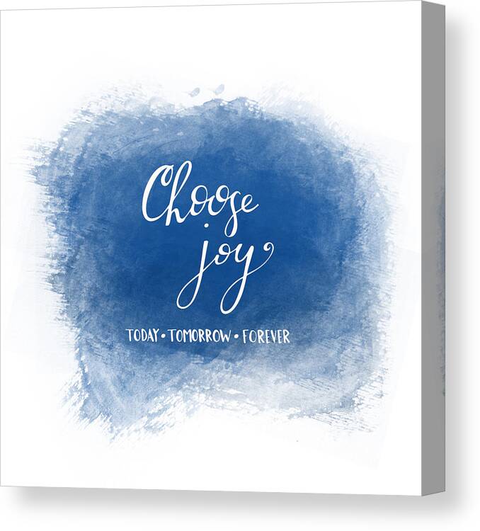Choose Joy Canvas Print featuring the mixed media Choose Joy by Nancy Ingersoll