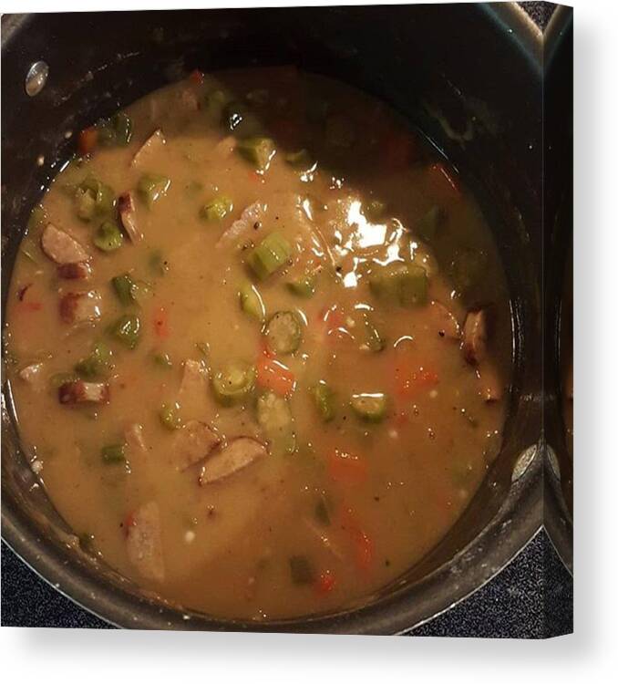 Gumbo Canvas Print featuring the photograph #gumbo , With Out Seafood Because My by Lizze Cole