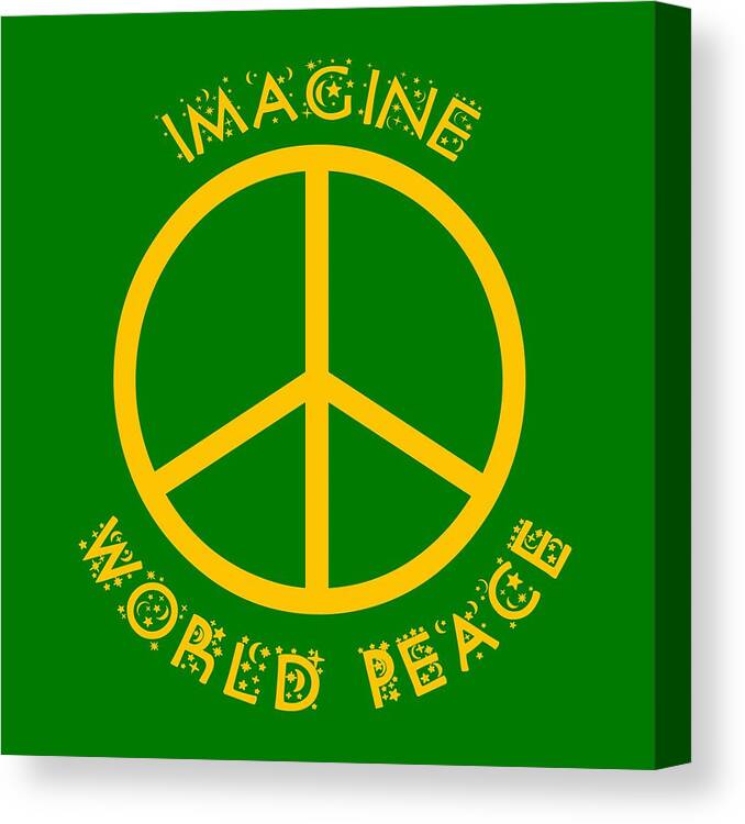 Peace Canvas Print featuring the digital art Imagine World Peace by David G Paul