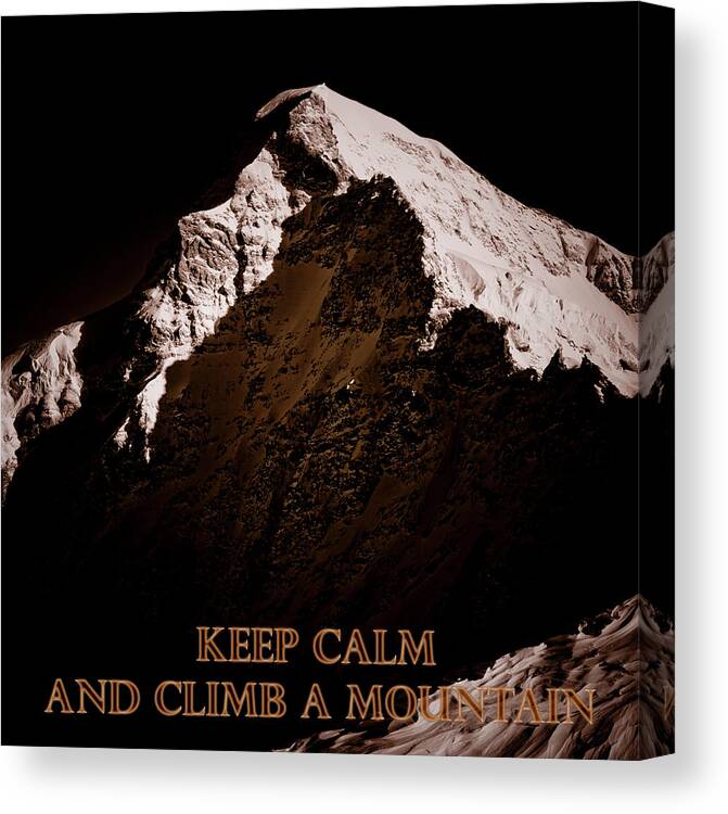 Frank Tschakert Canvas Print featuring the photograph Keep Calm And Climb A Mountain by Frank Tschakert