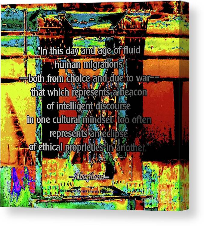 Immigration Policies Canvas Print featuring the digital art Migrations and Humanity by Aberjhani's Official Postered Chromatic Poetics