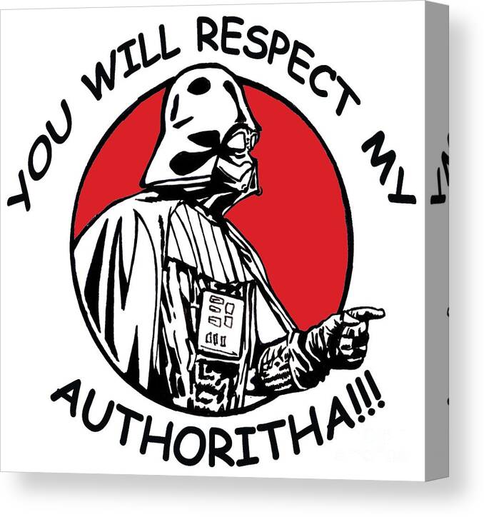 Vader Canvas Print featuring the digital art Respect my by Jack Norton