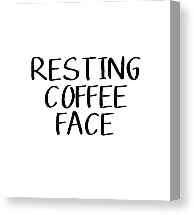 Coffee Canvas Print featuring the digital art Resting Coffee Face-Art by Linda Woods by Linda Woods