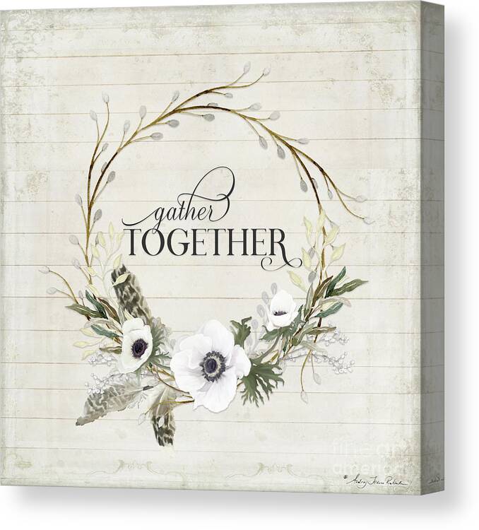 Gather Together Canvas Print featuring the painting Rustic Farmhouse Gather Together Shiplap Wood Boho Feathers n Anemone Floral 2 by Audrey Jeanne Roberts