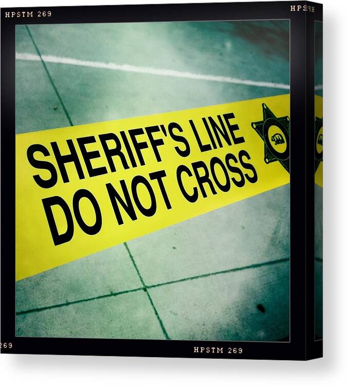 Sheriff's Line Canvas Print featuring the photograph Sheriff's Line - Do Not Cross by Nina Prommer