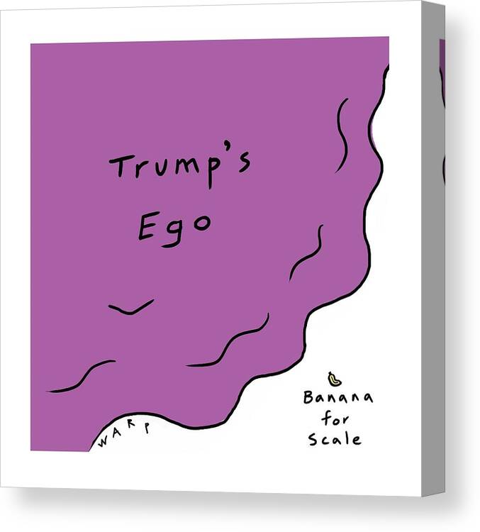 Ego Canvas Print featuring the drawing Trump s Ego by Kim Warp