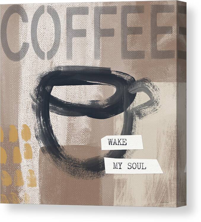 Coffee Canvas Print featuring the painting Wake My Soul- Art by Linda Woods by Linda Woods