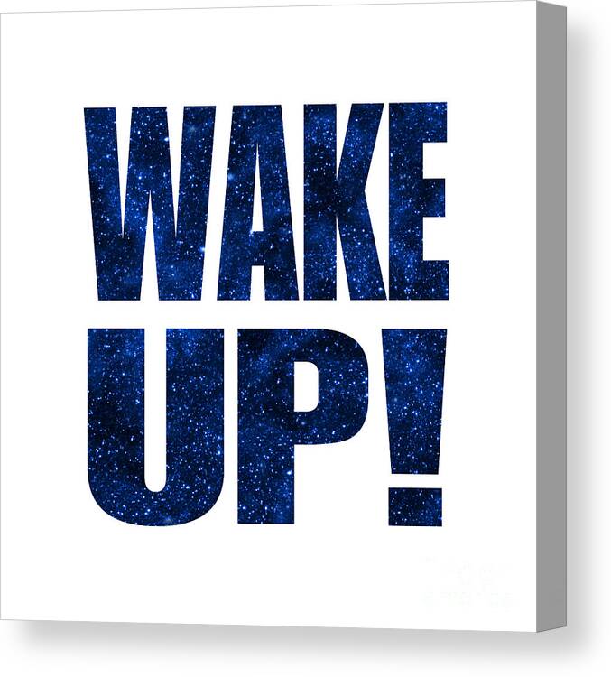 Wake Up Canvas Print featuring the digital art Wake Up White Background by Ginny Gaura