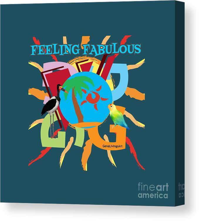  Canvas Print featuring the digital art Feeling Fabulous by Gena Livings