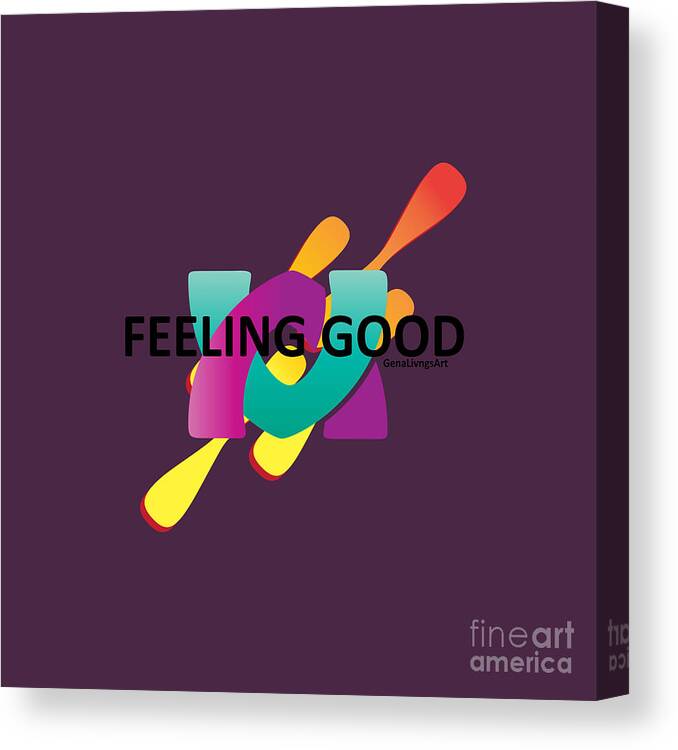  Canvas Print featuring the digital art Feeling Good by Gena Livings
