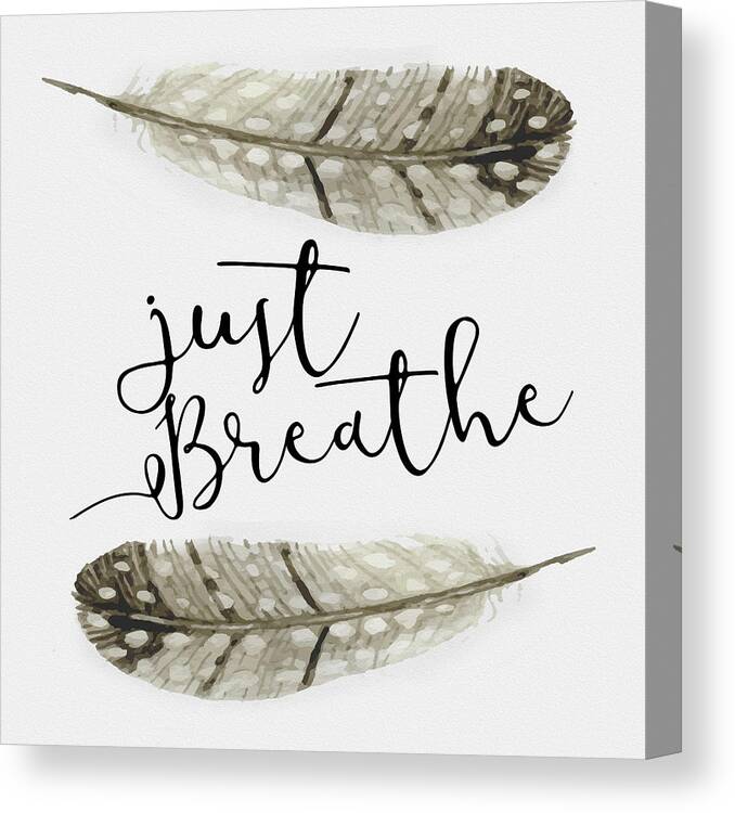 Just Breathe Canvas Print featuring the mixed media Just Breathe by Natasha Wescoat