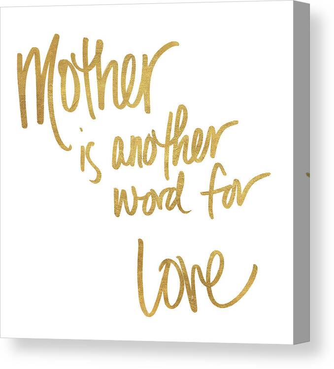 Mother Canvas Print featuring the digital art Mother Is Another Word For Love by Sd Graphics Studio