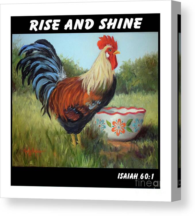 Rooster Design Canvas Print featuring the painting Rise And Shine Design by Cheri Wollenberg