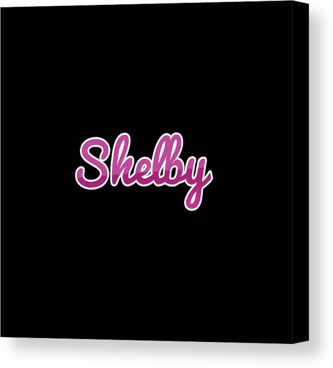 Shelby Canvas Print featuring the digital art Shelby #Shelby by TintoDesigns