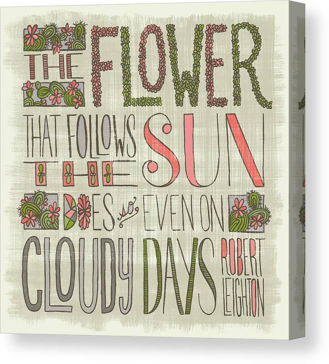Cacti Canvas Print featuring the painting The Flower that Follows the Sun Does so Even on Cloudy Days Robert Leighton Quote by Jen Montgomery