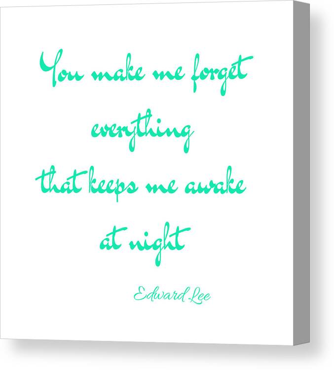Poet Canvas Print featuring the digital art You Make Me Forget by Edward Lee