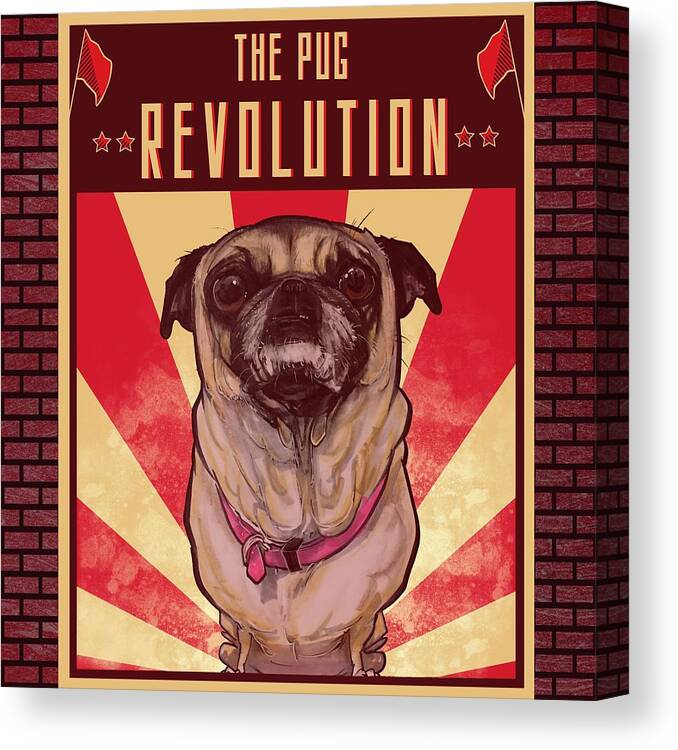 Pug Canvas Print featuring the drawing Pug REVOLUTION #1 by John LaFree