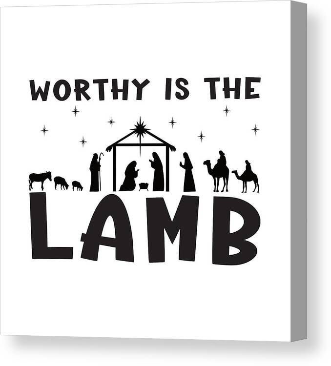 Christian Christmas Canvas Print featuring the digital art Christian Christmas Nativity - Worthy is the Lamb by Bob Pardue