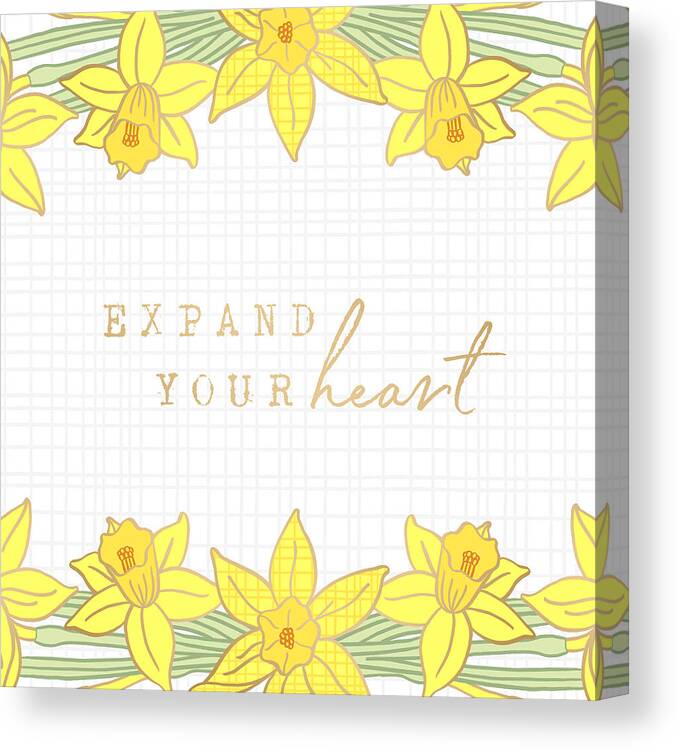 Heart Canvas Print featuring the painting Expand Your Heart Daffodil Inspirational Art by Jen Montgomery by Jen Montgomery