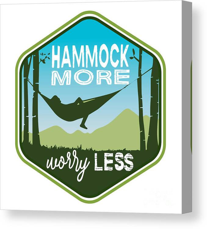 Hammock More Canvas Print featuring the digital art Hammock More, Worry Less by Laura Ostrowski