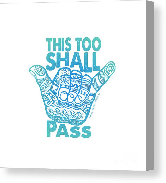 Hang Loose Canvas Print featuring the digital art Hang Loose This Too Shall Pass by Laura Ostrowski