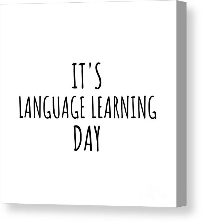 Language Learning Gift Canvas Print featuring the digital art It's Language Learning Day by Jeff Creation