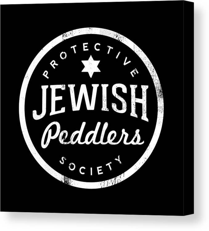 Jewish Canvas Print featuring the digital art Jewish Peddlers Protective Society- Art by Linda Woods by Linda Woods