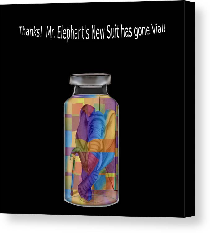 Abstract Canvas Print featuring the digital art Mr. Elephant's New Suit has gone Vial - Whimsical by Ronald Mills