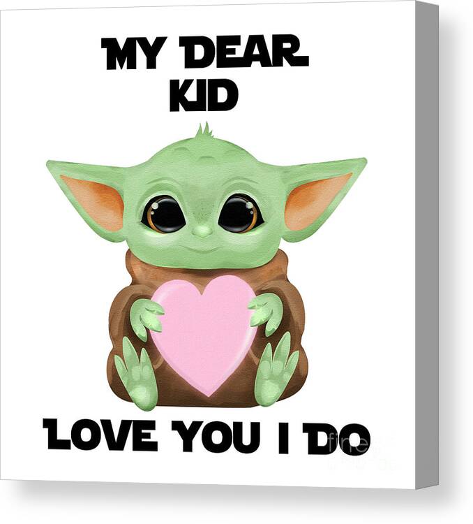 Kid Canvas Print featuring the digital art My Dear Kid Love You I Do Cute Baby Alien Sci-Fi Movie Lover Valentines Day Heart by Jeff Creation