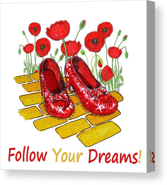 Wizard Of Oz Canvas Print featuring the painting Red Watercolor Poppies Follow Your Dreams Ruby Red Dorothy Slippers Wizard Of Oz by Irina Sztukowski