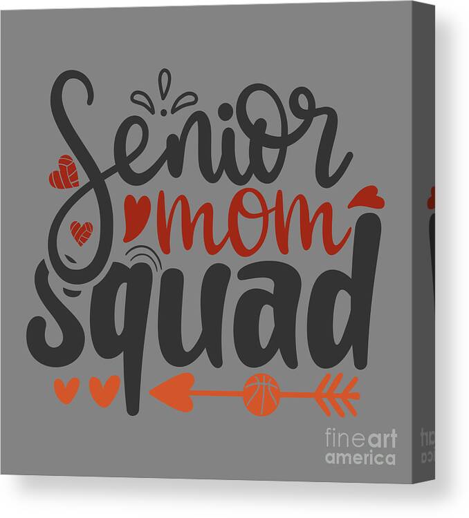 Sport Canvas Print featuring the digital art Sport Fan Gift Seniors Mom Squad Funny Quote by Jeff Creation