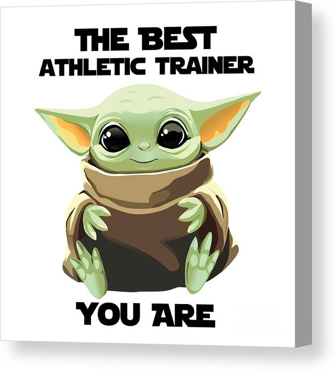 Athletic Trainer Canvas Print featuring the digital art The Best Athletic Trainer You Are Cute Baby Alien Funny Gift for Coworker Present Gag Office Joke Sci-Fi Fan by Jeff Creation