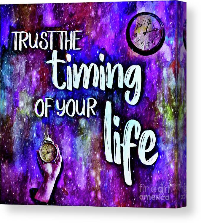 Design Canvas Print featuring the mixed media Trust The Timing by Laurie's Intuitive