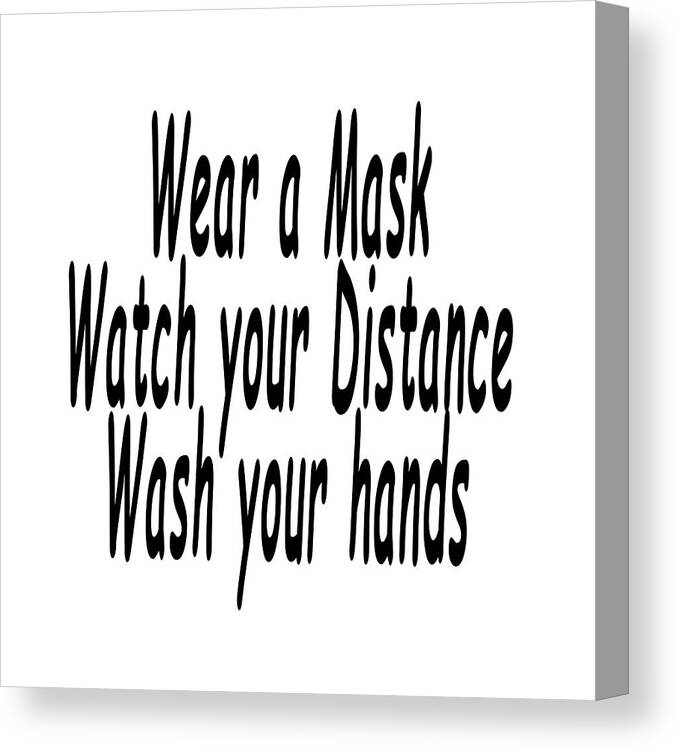 Wear Mask Social Distance Wash Hands #mask #covid #wash Canvas Print featuring the digital art Wear a Mask Sticker by HW Kateley