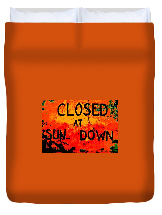 Sign Duvet Cover featuring the photograph Closing Time #2 by Chris Berry