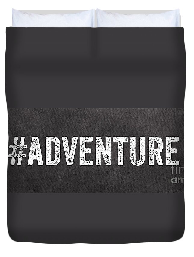 Sign Duvet Cover featuring the mixed media Adventure by Linda Woods