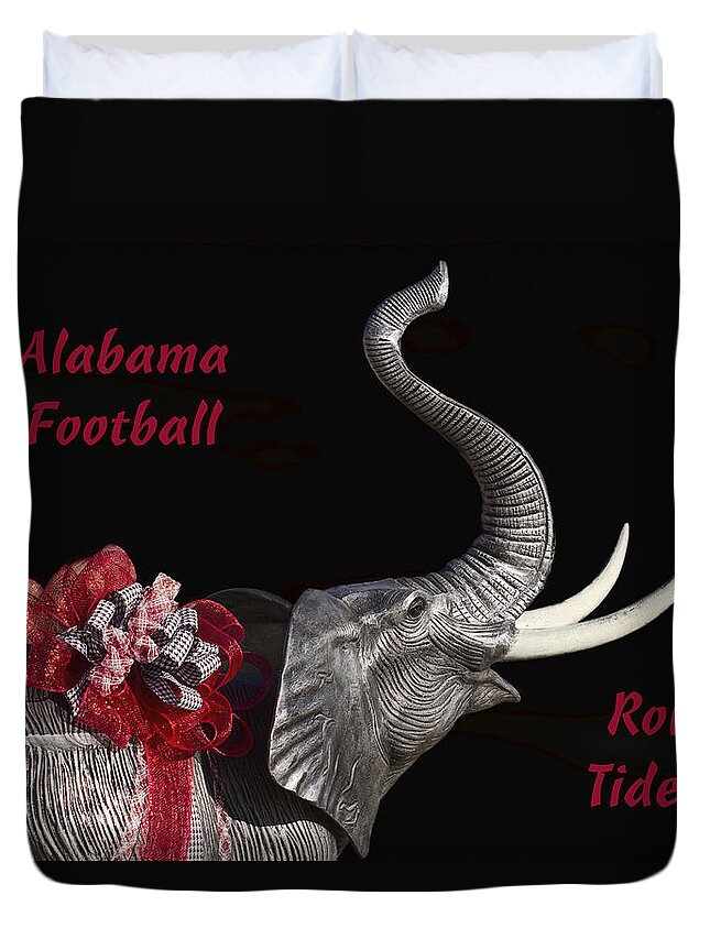 Alabama Duvet Cover featuring the photograph Alabama Football Roll Tide by Kathy Clark