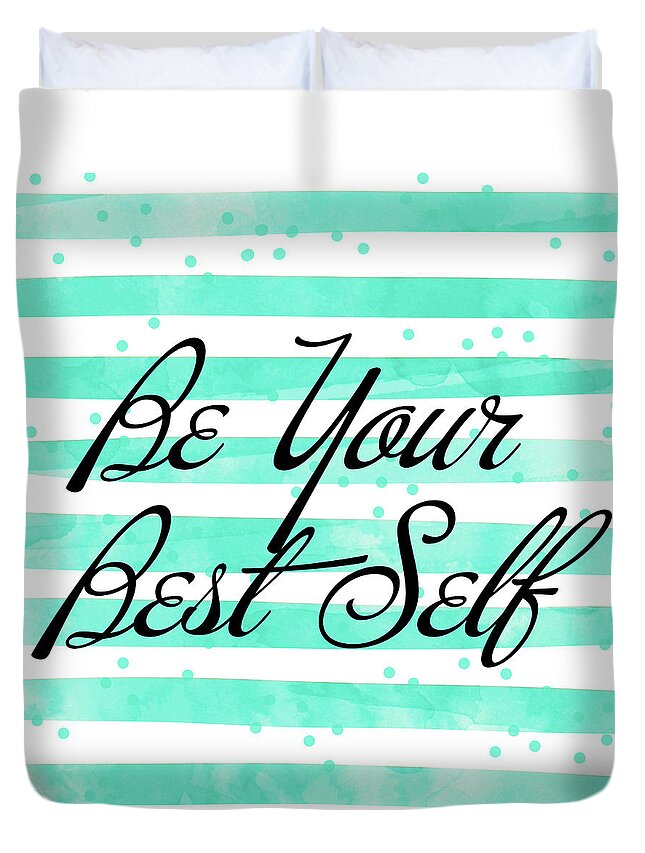 Be Duvet Cover featuring the mixed media Be Your Best Self by South Social Studio