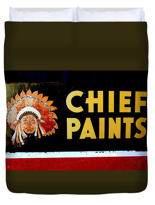 Metal Sign Duvet Cover featuring the photograph Chief Paints Sign by Karyn Robinson