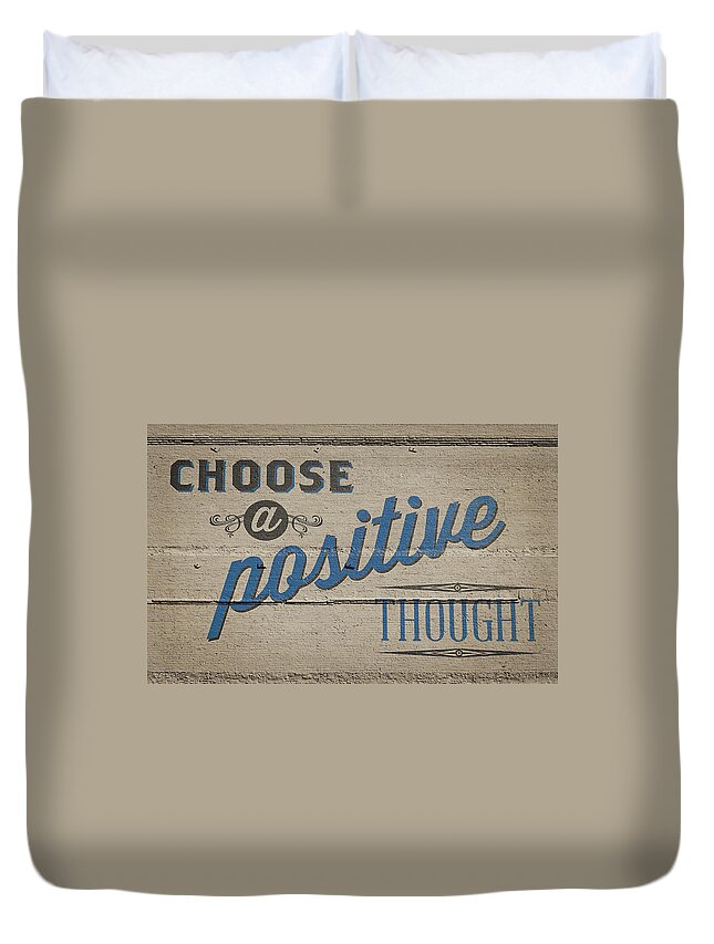 Billboard Duvet Cover featuring the photograph Choose a Positive Thought by Scott Norris