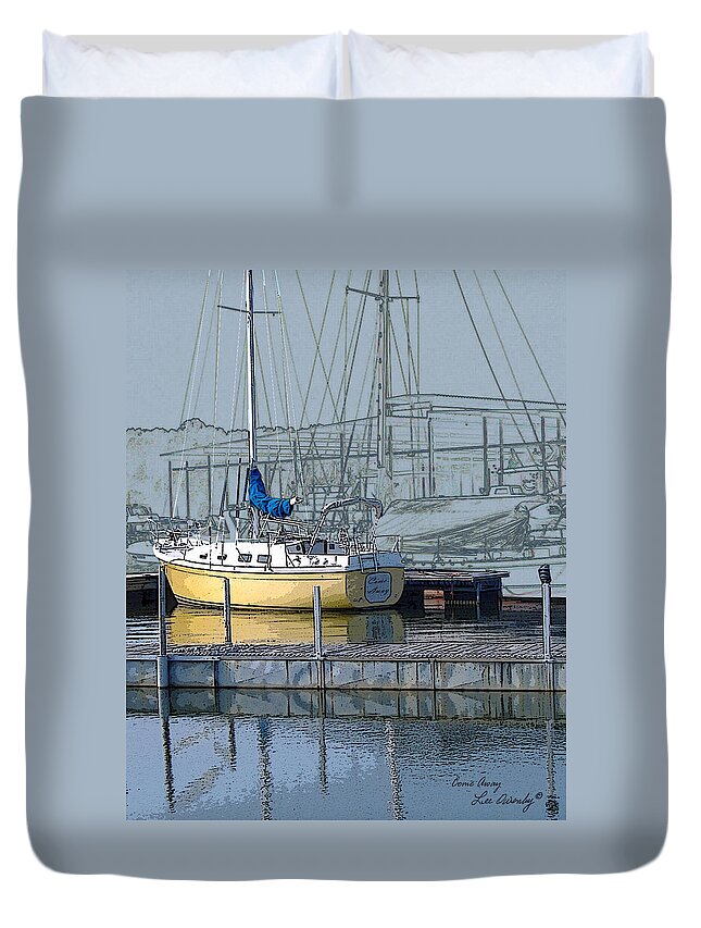 Boat Duvet Cover featuring the photograph Come Away by Lee Owenby