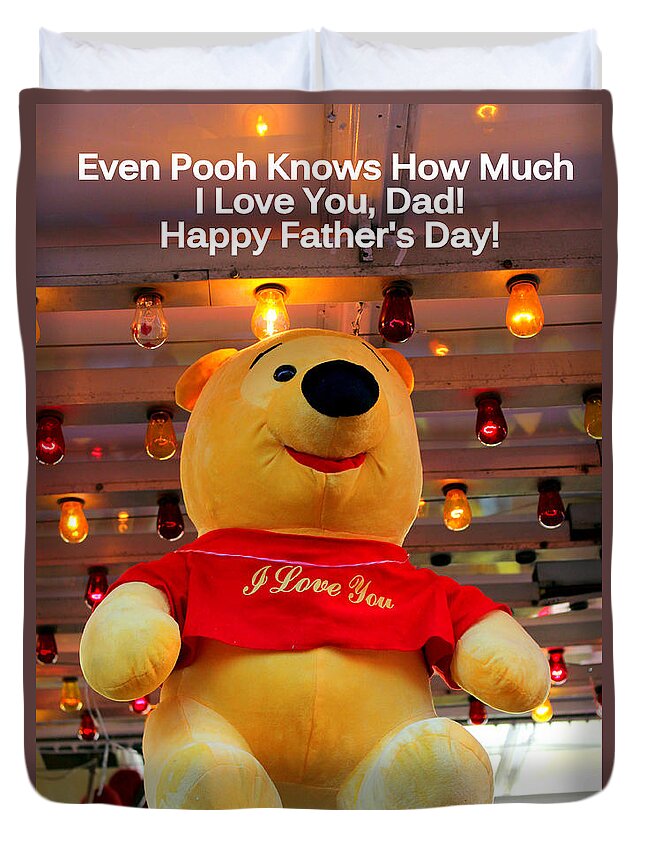 Father's Day Greeting Cards Duvet Cover featuring the photograph Even Pooh Knows Card by Kathy White